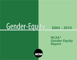 Gender-Equity 2004 – 2010 - NCAA Gender-Equity Report
