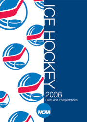 2006 NCAA Men's & Women's Ice Hockey Rules & Interpretations