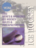 2002 NCAA Men's & Women's Ice Hockey Rules & Interpretations