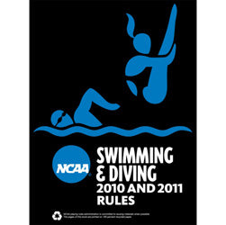 2010-2011 NCAA Swimming & Diving Rules (2 Year Publication) Due September 2009