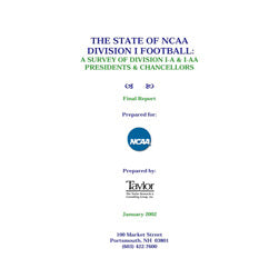 State of NCAA D1 Football: A Survey of Division I-A & I-AA Presidents & Chancellors