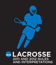 2011-2012 Men's Lacrosse Rules (2 Year Publication) (Due Dec 2010)