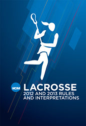 2012-2013 Women's Lacrosse Rule Book (November 2011)