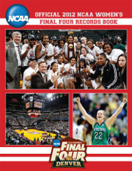 Official 2012 NCAA Women's Final Four Record Book