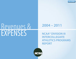 Revenues and Expenses   2004 – 2011 — NCAA Division I Intercollegiate Athletics Programs Report