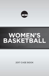 2017 NCAA Women's Basketball Case Book