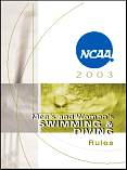 2003 NCAA Men's and Women's Swimming and Diving Rules