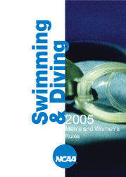 2005 NCAA Men's and Women's Swimming and Diving Rules