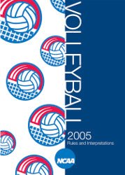 2005 NCAA Women's Volleyball Rules and Interpretations
